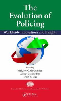 Hardcover The Evolution of Policing: Worldwide Innovations and Insights Book