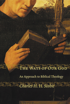 Paperback Ways of Our God: An Approach to Biblical Theology Book