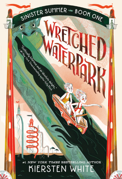Wretched Waterpark - Book #1 of the Sinister Summer