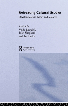 Paperback Relocating Cultural Studies: Developments in Theory and Research Book