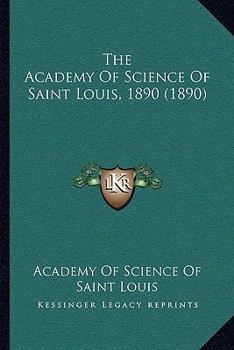 The Academy Of Science Of Saint Louis, 1890