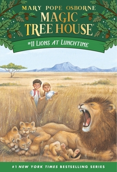 Lions at Lunchtime (Magic Tree House, #11) - Book #11 of the Magic Tree House