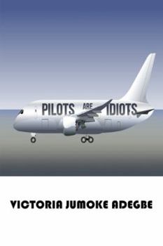 Paperback Pilots Are Idiots Book