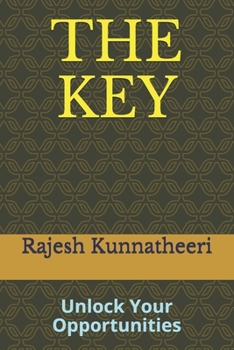 Paperback The Key: Unlock Your Opportunities Book