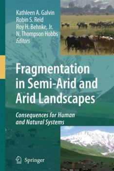 Paperback Fragmentation in Semi-Arid and Arid Landscapes: Consequences for Human and Natural Systems Book