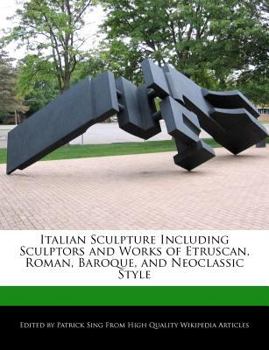 Paperback Italian Sculpture Including Sculptors and Works of Etruscan, Roman, Baroque, and Neoclassic Style Book