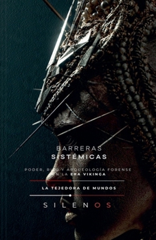Barreras Sistémicas: Arqueología en la Era Vikinga (Culturas del Mundo) (Spanish Edition)