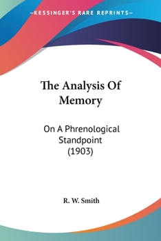 Paperback The Analysis Of Memory: On A Phrenological Standpoint (1903) Book