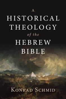 Hardcover A Historical Theology of the Hebrew Bible Book