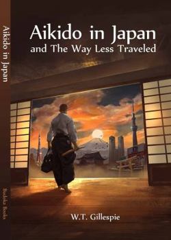 Paperback Aikido in Japan and the Way Less Traveled Book