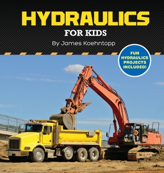 Hardcover Hydraulics for Kids Book