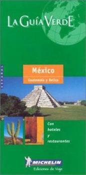 Paperback Michelin LA GUIA VERDE Mexico Guatemala Belice, 3e [French] Book