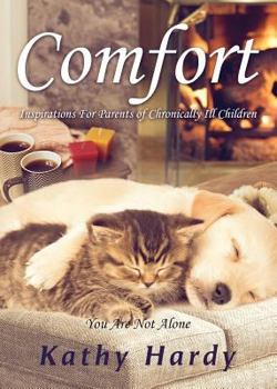 Paperback Comfort: Inspirations for Parents of Chronically Ill Children Book