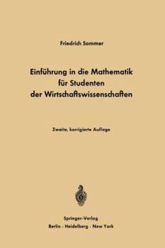 Paperback Einführung in Die Mathematik Für Studenten Der Wirtschaftswissenschaften: Für Studenten Der Wirtschaftswissenschaften [German] Book