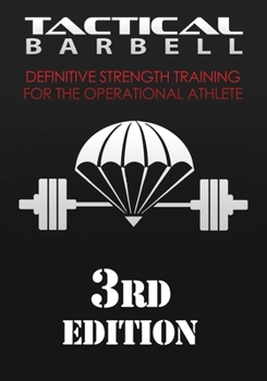 Paperback Tactical Barbell: Definitive Strength Training for the Operational Athlete Book