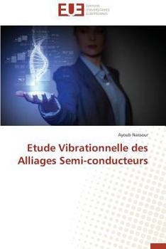 Paperback Etude vibrationnelle des alliages semi-conducteurs [French] Book