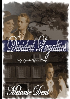 Paperback Divided Loyalties: Lady Lynchcliffe's Story Book