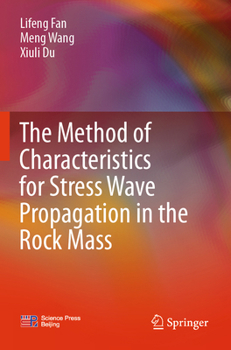Paperback The Method of Characteristics for Stress Wave Propagation in the Rock Mass Book