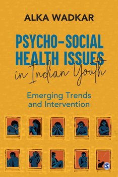 Paperback Psycho-Social Health Issues in Indian Youth: Emerging Trends and Intervention Book