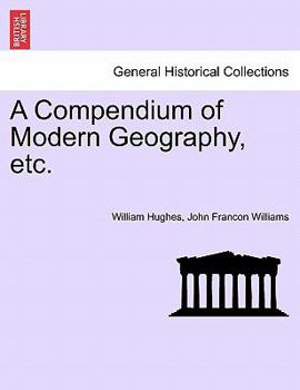 A Compendium of Modern Geography, etc.