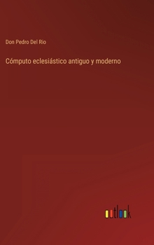 Hardcover Cómputo eclesiástico antiguo y moderno [Spanish] Book