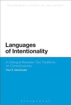 Paperback Languages of Intentionality: A Dialogue Between Two Traditions on Consciousness Book