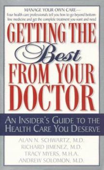 Mass Market Paperback Getting the Best from Your Doctor: An Insider's Guide to the Health Care You Deserve Book