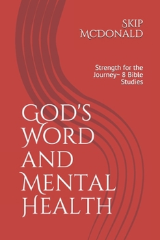 Paperback God's Word and Mental Health: Strength for the Journey 8 Bible Studies Book
