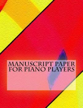 Paperback Manuscript Paper For Piano Players Book