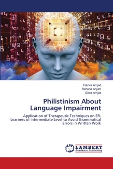 Paperback Philistinism About Language Impairment Book