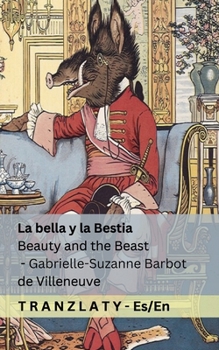 Paperback La Bella y la Bestia / Beauty and the Beast: Tranzlaty Español English [Spanish] Book