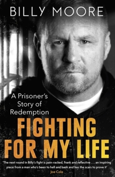 Paperback Fighting for My Life: A Prisoner's Story of Redemption Book