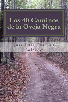 Paperback Los 40 caminos de la oveja negra: Como ser diferente, como ser feliz [Spanish] Book