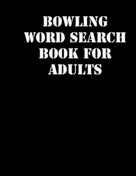 Paperback Bowling Word Search Book For Adults: large print puzzle book.8,5x11, matte cover, soprt Activity Puzzle Book with solution [Large Print] Book