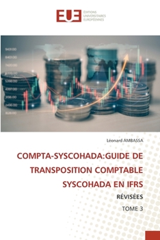 Paperback Compta-Syscohada: Guide de Transposition Comptable Syscohada En Ifrs [French] Book