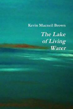 Paperback The Lake of Living Water Book