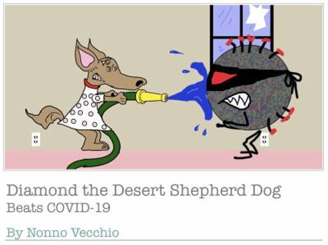 Paperback Diamond the Desert Shepherd Dog: Beats the Coronavirus Book