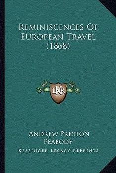 Paperback Reminiscences Of European Travel (1868) Book