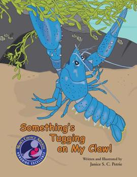 Paperback Something's Tugging on My Claw! Book