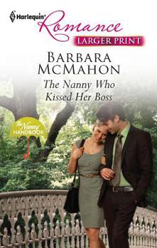 The Nanny Who Kissed Her Boss - Book #2 of the Nanny Handbook