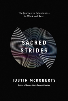 Paperback Sacred Strides: The Journey to Belovedness in Work and Rest Book