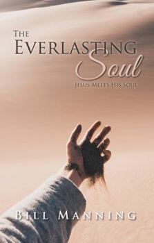 Paperback The Everlasting Soul: Jesus Meets His Soul Book