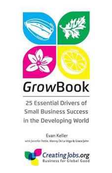 Paperback GrowBook: 25 Essential Drivers of Small Business Success in the Developing World Book