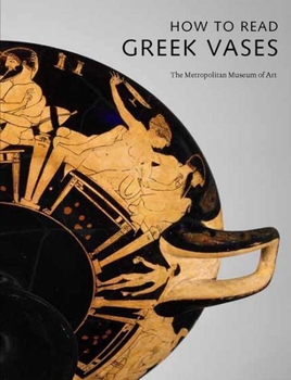 How to Read Greek Vases - Book  of the Metropolitan Museum of Art - How to Read