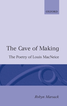 Paperback The Cave of Making: The Poetry of Louis MacNeice Book