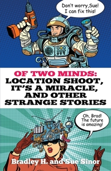 Paperback Of Two Minds: Location Shoot, It's a Miracle, and Other Strange Stories Book