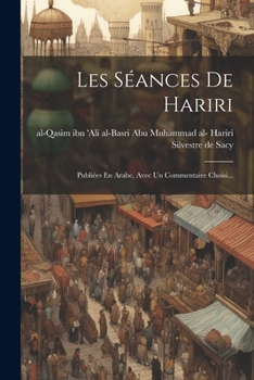 Paperback Les Séances De Hariri: Publiées En Arabe, Avec Un Commentaire Choisi... [Arabic] Book