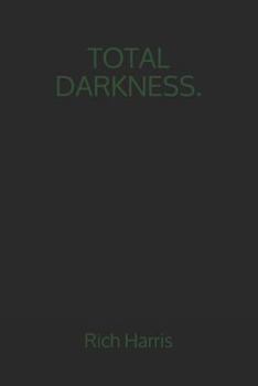 Paperback Total Darkness. Book