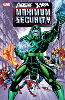 Avengers/X-Men: Maximum Security - Book #387 of the Uncanny X-Men (1963)