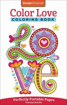 Paperback Color Love Coloring Book: Perfectly Portable Pages Book